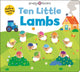 Book cover of: Ten Little Lambs (Little Squishies). By: Roger Priddy