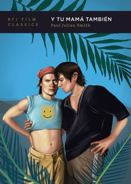 Book cover of: Y Tu Mama Tambien. By: Paul Julian Smith