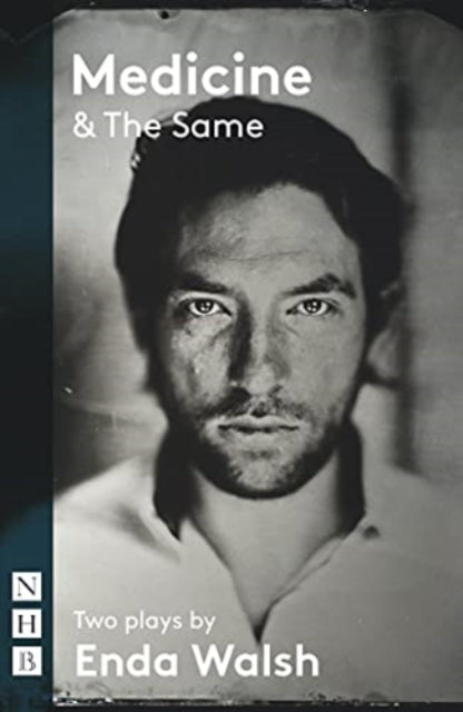 Book cover of: Medicine & The Same: two plays. By: Enda Walsh