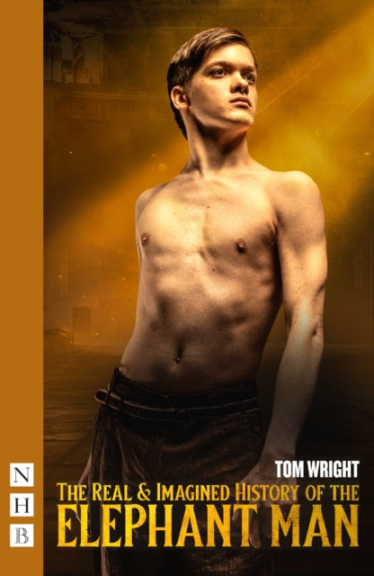 Book cover of: Real & Imagined History of the Elephant Man. By: Tom Wright