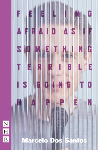 Book cover of: Feeling Afraid As If Something Terrible Is Going To Happen. By: Marcelo Dos Santos