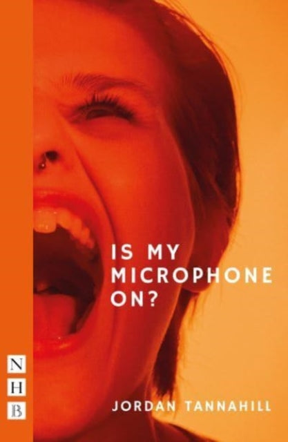 Book cover of: Is My Microphone On?. By: Jordan Tannahill