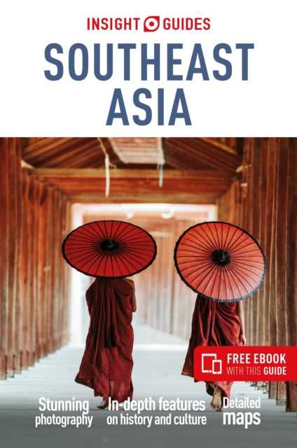 Book cover of: Insight Guides Southeast Asia: Travel Guide with eBook. By: Insight Guides