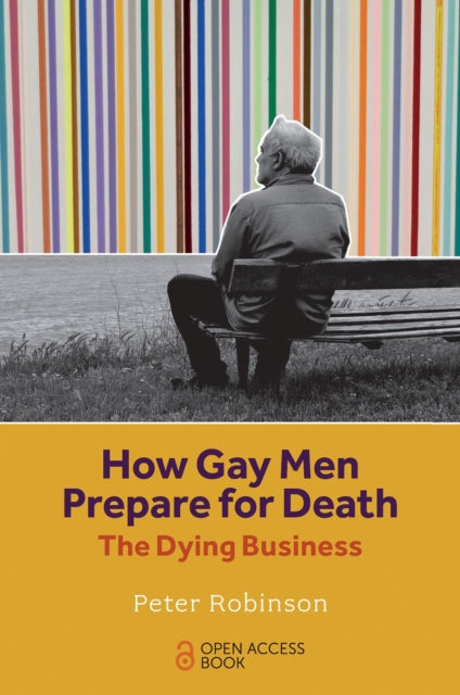 Book cover of: How Gay Men Prepare for Death. By: Robinson, Peter