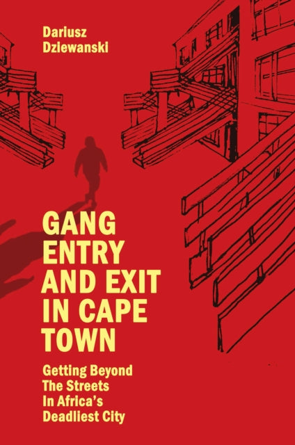 Book cover of: Gang Entry and Exit in Cape Town. By: Dariusz Dziewanski