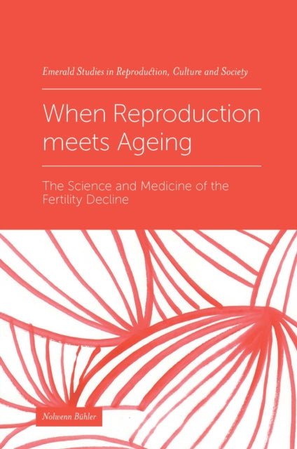 Book cover of: When Reproduction meets Ageing. By: Nolwenn Bühler