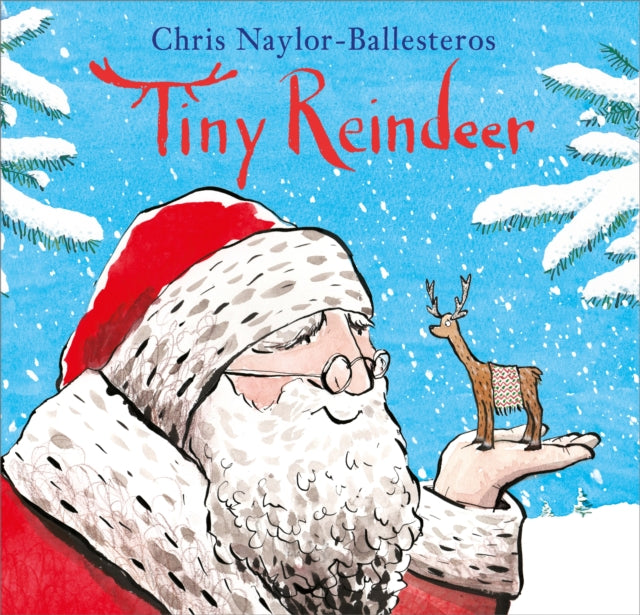 Tiny Reindeer, A heartwarming Christmas story 9781839130335 Chris Naylor-Ballesteros