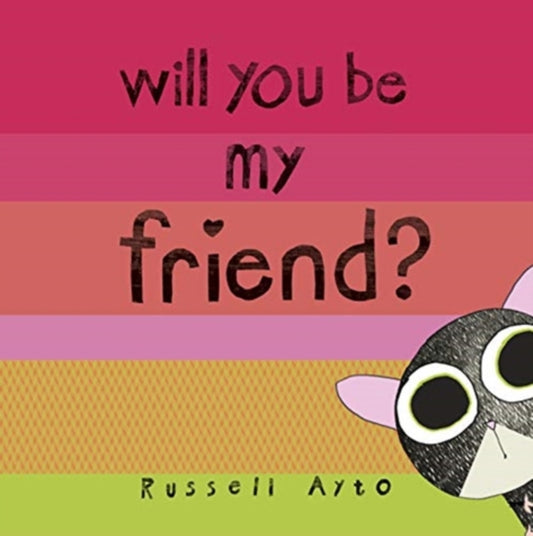 Book cover of: Will You Be My Friend?. By: Russell Ayto