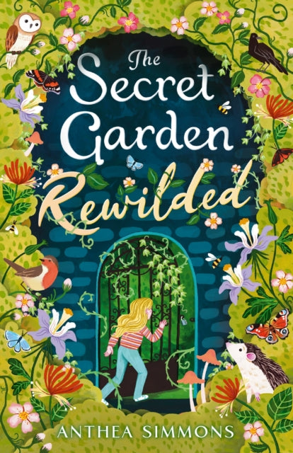 Book cover of: Secret Garden Rewilded. By: Anthea SIMMONS