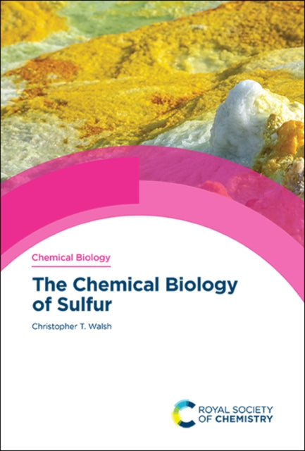 Book cover of: Chemical Biology of Sulfur. By: Christopher T. Walsh