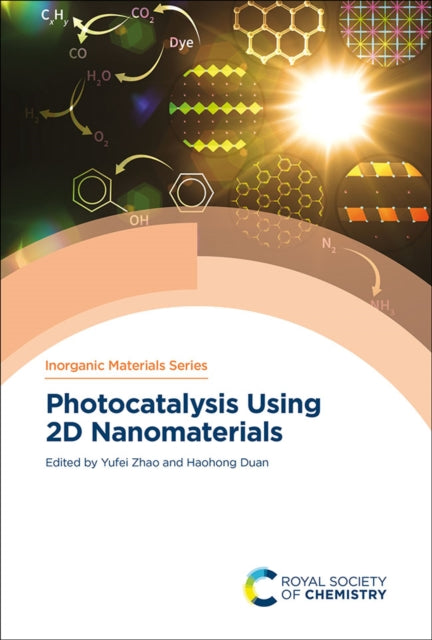 Book cover of: Photocatalysis Using 2D Nanomaterials. By: Yufei Zhao