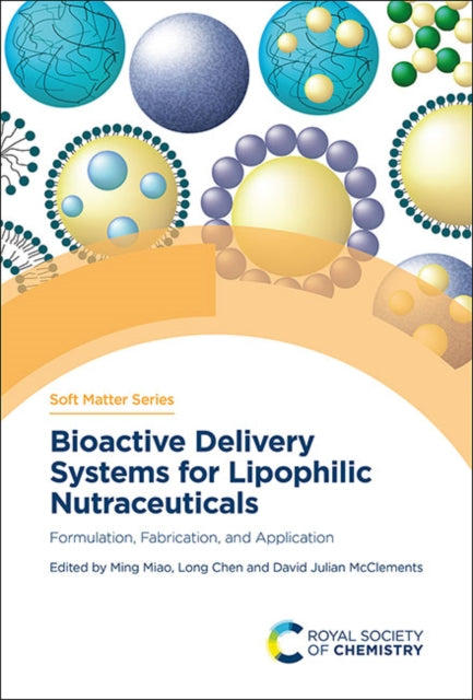 Book cover of: Bioactive Delivery Systems for Lipophilic Nutraceuticals. By: Ming Miao