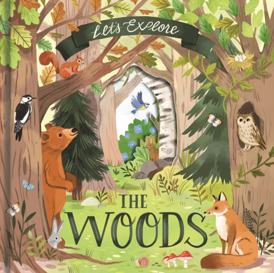 Book cover of: Let's Explore the Woods. By: Laura Garnerburt
