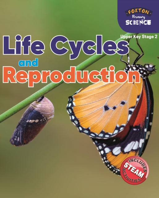 Book cover of: Foxton Primary Science: Life Cycles and Reproduction (Upper KS2 Science)