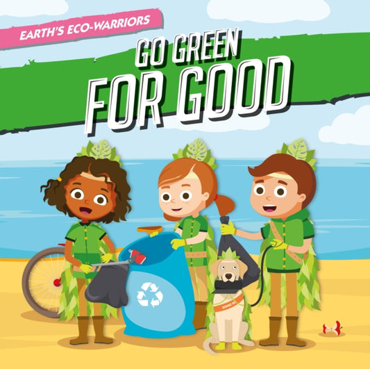 Book cover of: Go Green for Good. By: Shalini Vallepur
