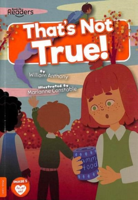 Book cover of: That's Not True!. By: Anthony, William