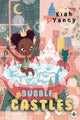 Book cover of: Bubble Castles. By: Kiah Yancy