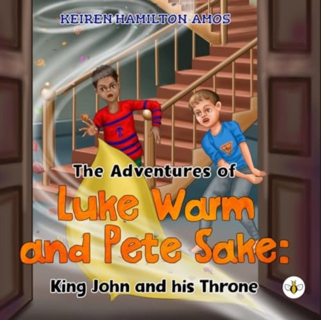 Book cover of: Adventures of Luke Warm and Pete Sake: King John and his Throne