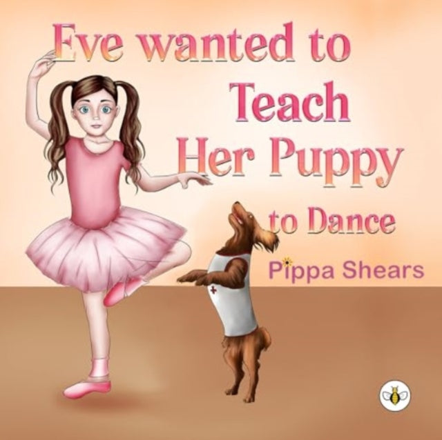 Book cover of: Eve Wanted to Teach Her Puppy to Dance