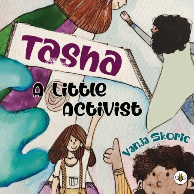 Book cover of: Tasha - A Little Activist. By: Vanja Skoric