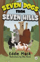 Book cover of: Seven Dogs from Seven Hills. By: Eddie Mack