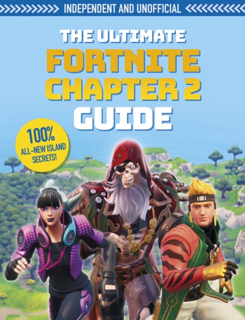 Book cover of: Ultimate Fortnite Chapter 2 Guide (Independent & Unofficial). By: Kevin Pettman