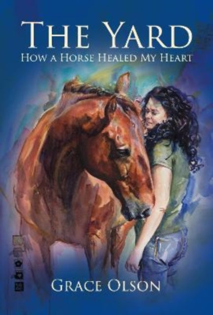 Yard, How A Horse Healed My Heart 9781839525117 Grace Olsen
