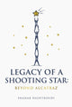 Legacy of a Shooting Star