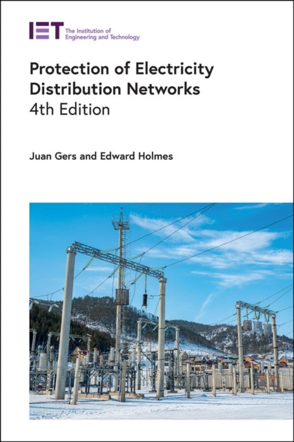 Book cover of: Protection of Electricity Distribution Networks. By: Juan M. Gers