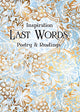 Book cover of: Last Words. By: Flame Tree Studio