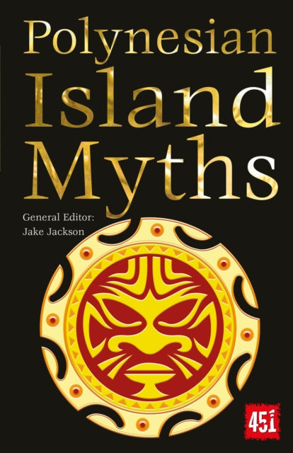 Book cover of: Polynesian Island Myths. By: Flame Tree Studio