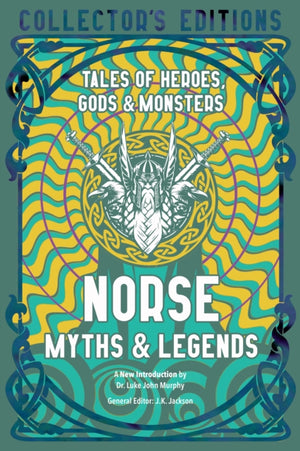 Norse Myths & Legends, Tales of Heroes, Gods & Monsters