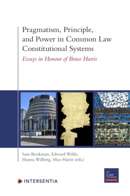 Book cover of: Pragmatism, Principle, and Power in Common Law Constitutional Systems. By: Sam Bookman