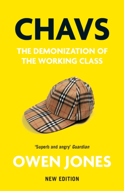 Chavs, The Demonization of the Working Class 9781839760921 Owen Jones - undifferentiated