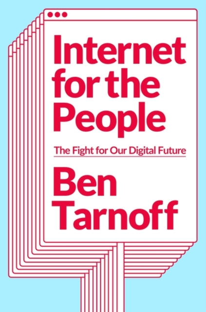 Book cover of: Internet for the People. By: Ben Tarnoff