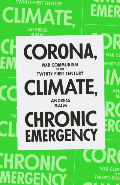 Book cover of: Corona, Climate, Chronic Emergency. By: Andreas Malm