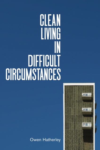 Clean Living Under Difficult Circumstances