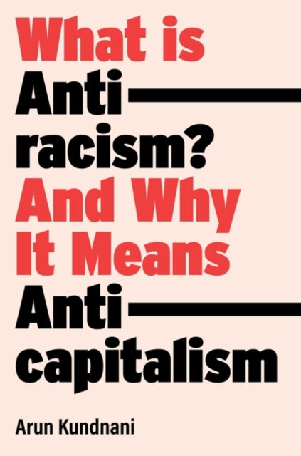 What Is Antiracism?, And Why It Means Anticapitalism