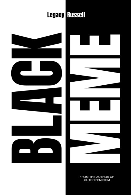 Black Meme, A History of the Images that Make Us 9781839762802 Legacy Russell