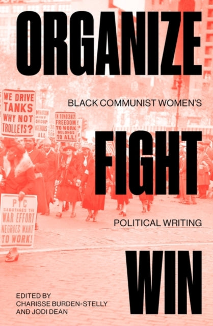 Book cover of: Organize, Fight, Win. By: Jodi Dean