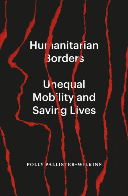 Book cover of: Humanitarian Borders. By: Polly Pallister-Wilkins