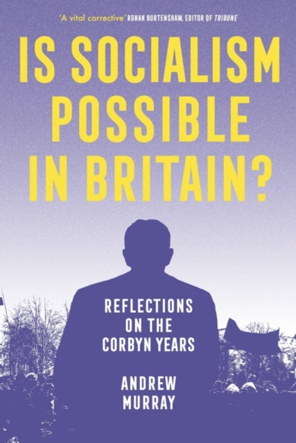 Book cover of: Is Socialism Possible in Britain?. By: Andrew Murray