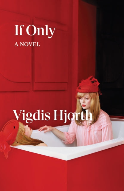 If Only 9781839768880 Vigdis Hjorth
