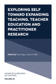 Book cover of: Exploring Self toward expanding Teaching, Teacher Education and Practitioner Research. By: Oren Ergas