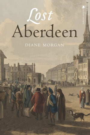 Lost Aberdeen, Aberdeen's Lost Architectural Heritage