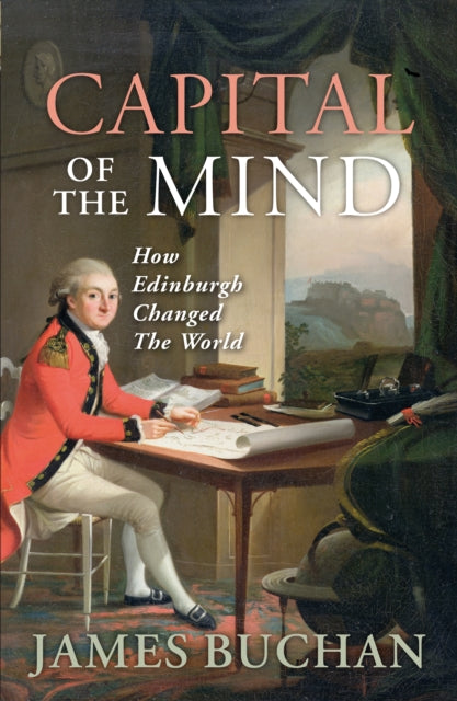 Book cover of: Capital of the Mind. By: James Buchan