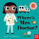 Book cover of: Where's Mrs Doctor?. By: Arrhenius  Ingela P