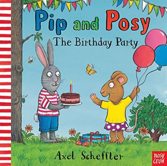 Book cover of: Pip and Posy: The Birthday Party. By: Axel Scheffler
