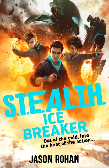 S.T.E.A.L.T.H.: Ice Breaker, Book 2 9781839943409 Jason Rohan