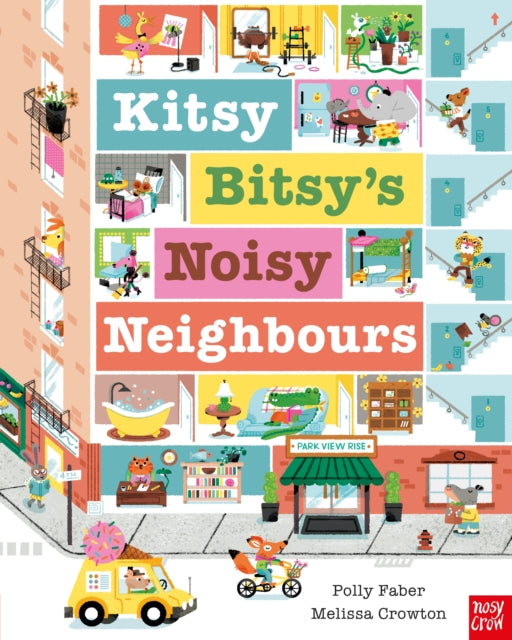 Book cover of: Kitsy Bitsy's Noisy Neighbours. By: Polly Faber